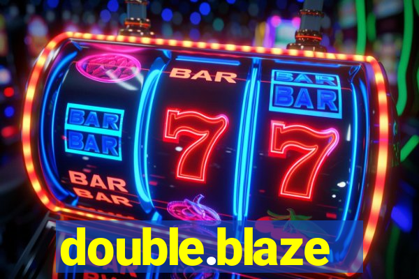 double.blaze