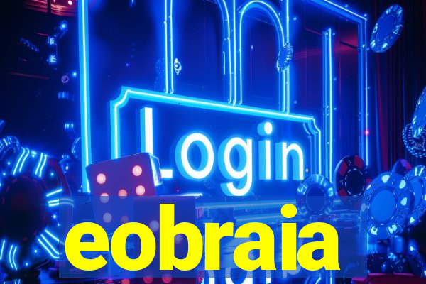 eobraia