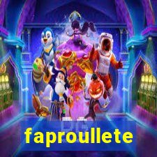 faproullete