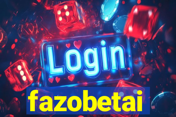 fazobetai