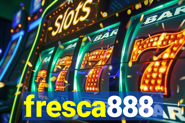 fresca888