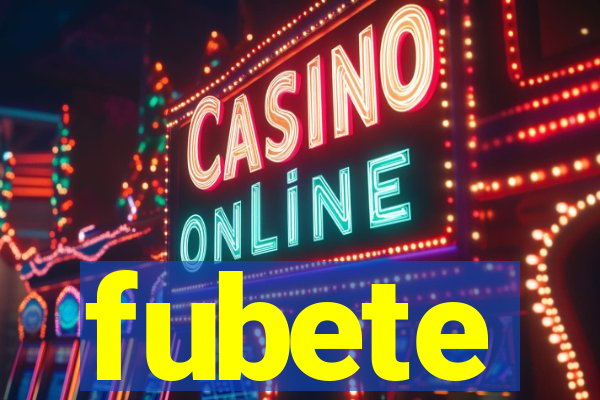 fubete