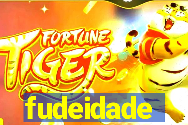 fudeidade