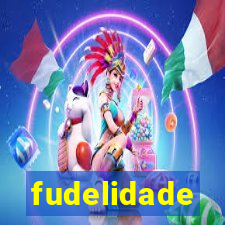 fudelidade