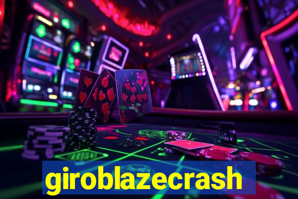 giroblazecrash