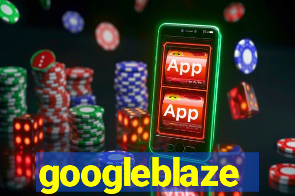 googleblaze