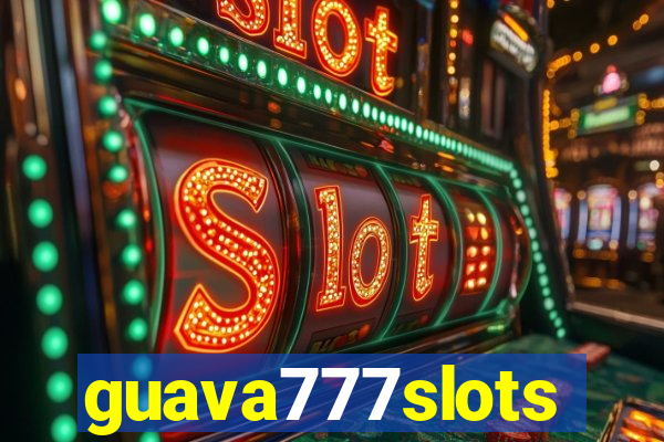 guava777slots