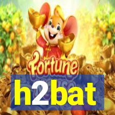 h2bat