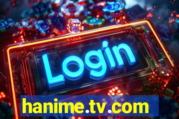 hanime.tv.com