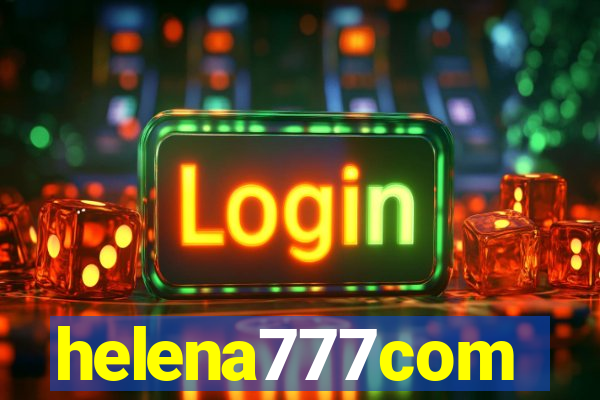 helena777com