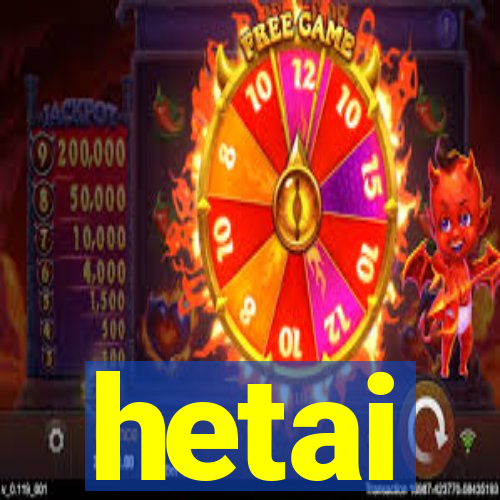 hetai