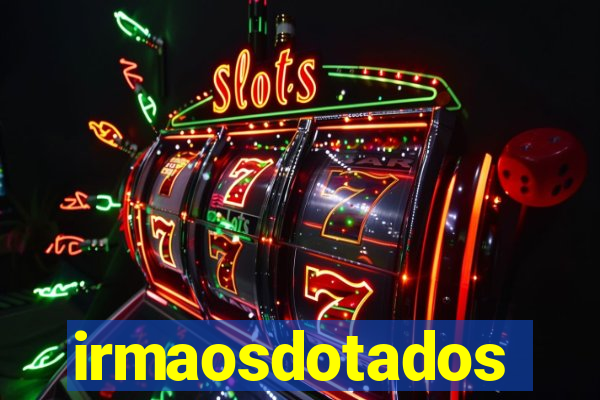 irmaosdotados