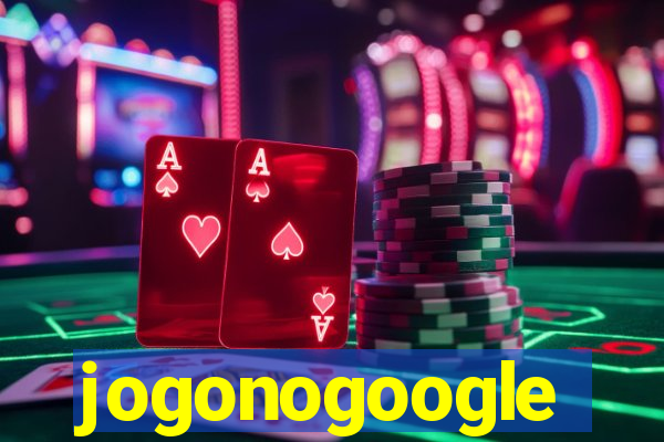 jogonogoogle