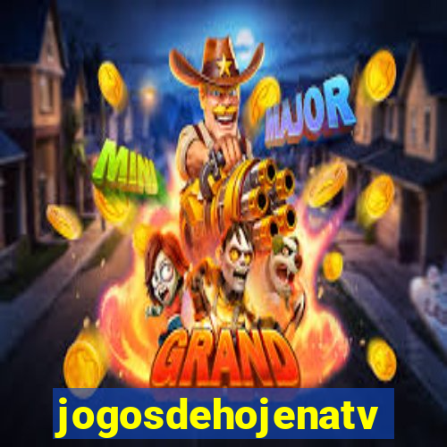 jogosdehojenatv