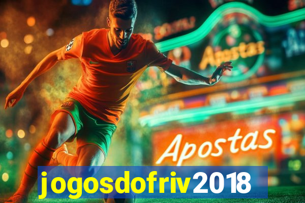 jogosdofriv2018