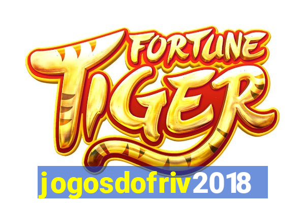 jogosdofriv2018