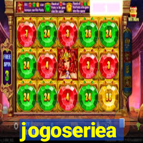 jogoseriea