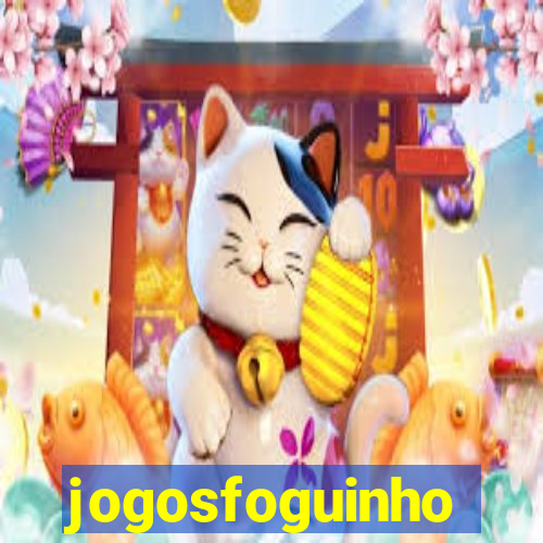 jogosfoguinho