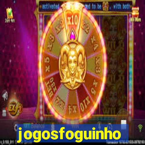 jogosfoguinho