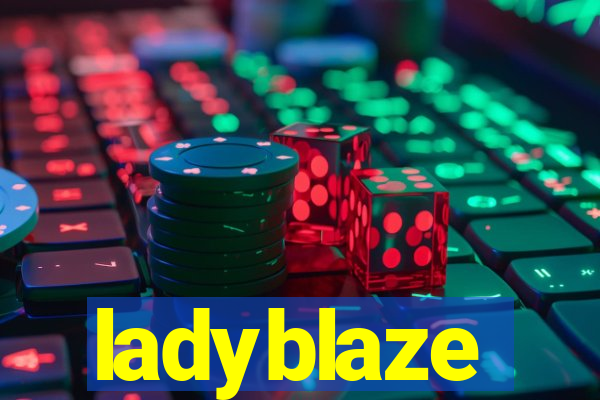 ladyblaze