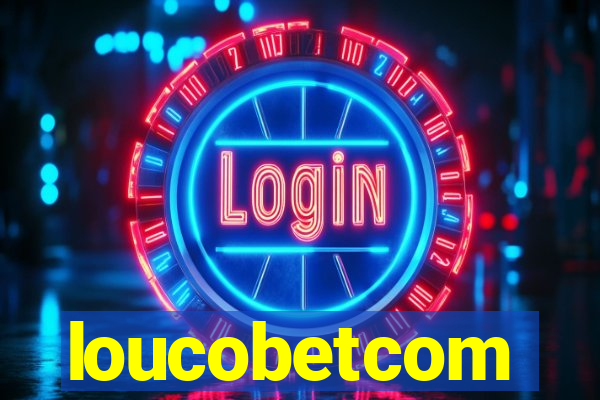 loucobetcom