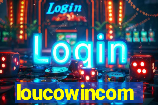 loucowincom