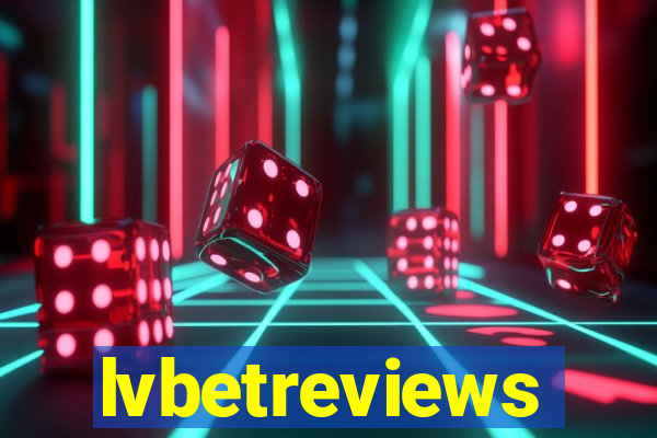 lvbetreviews