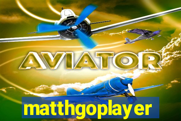 matthgoplayer