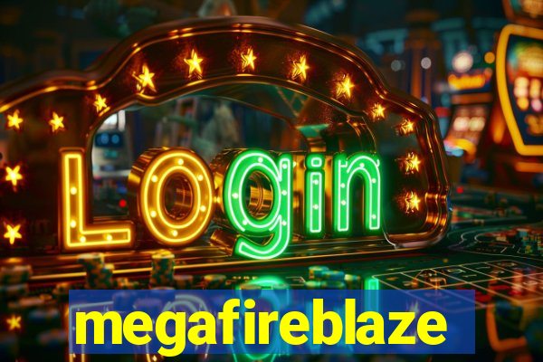 megafireblaze