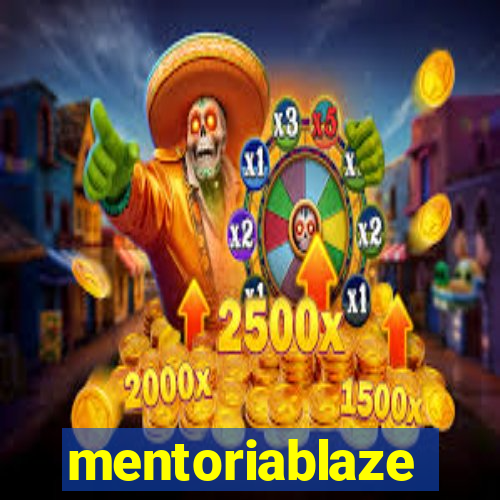 mentoriablaze