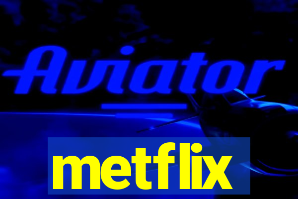 metflix