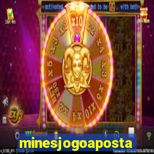 minesjogoaposta