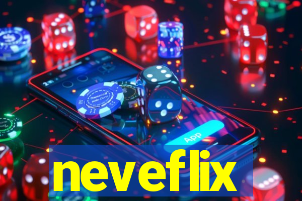 neveflix