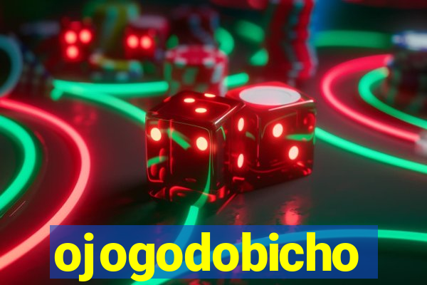 ojogodobicho