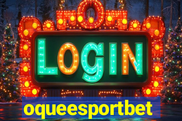 oqueesportbet