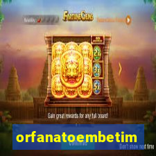 orfanatoembetim