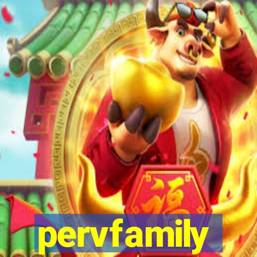 pervfamily