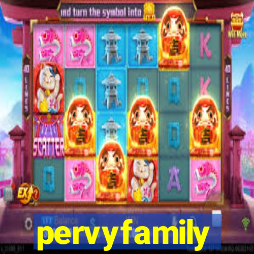 pervyfamily