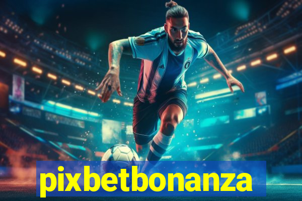 pixbetbonanza