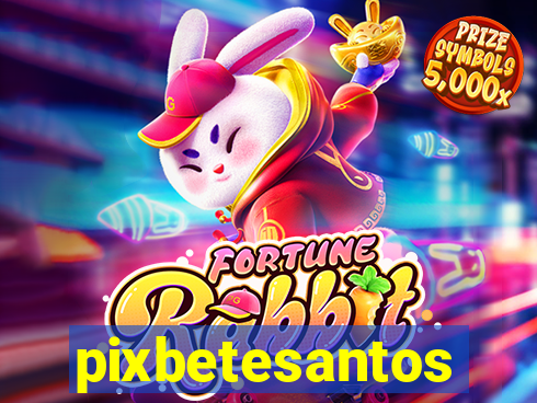 pixbetesantos