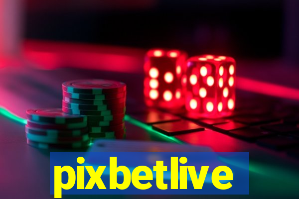 pixbetlive