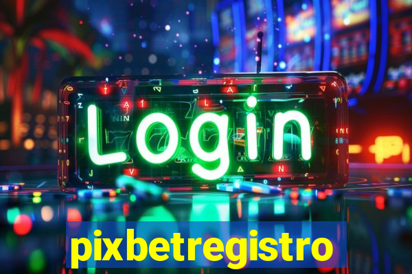 pixbetregistro