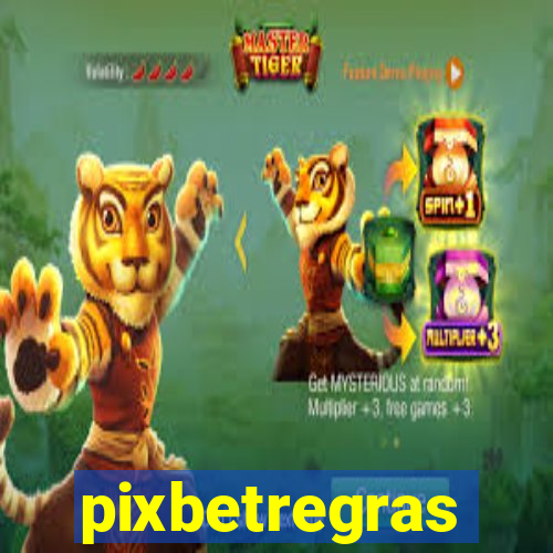 pixbetregras