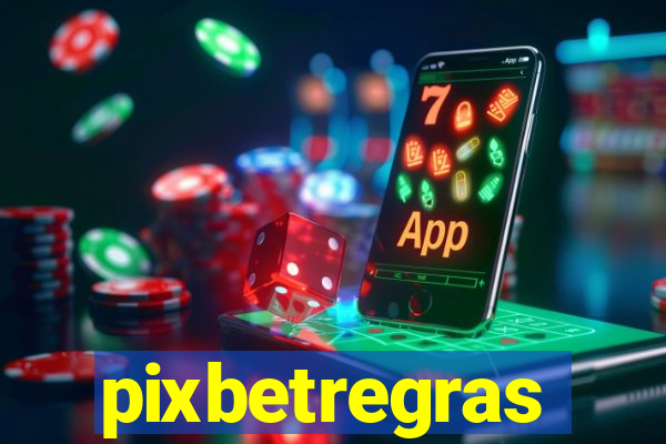 pixbetregras