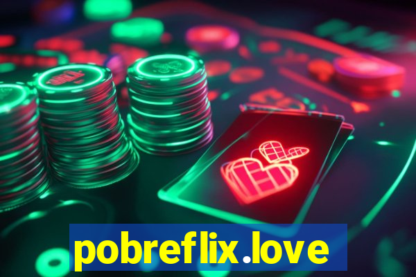 pobreflix.love