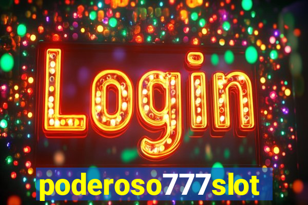 poderoso777slots