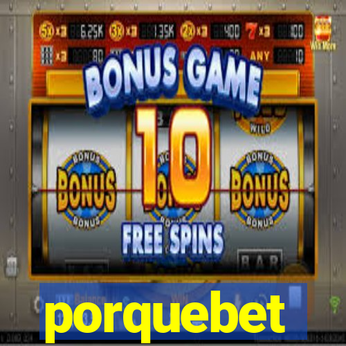 porquebet