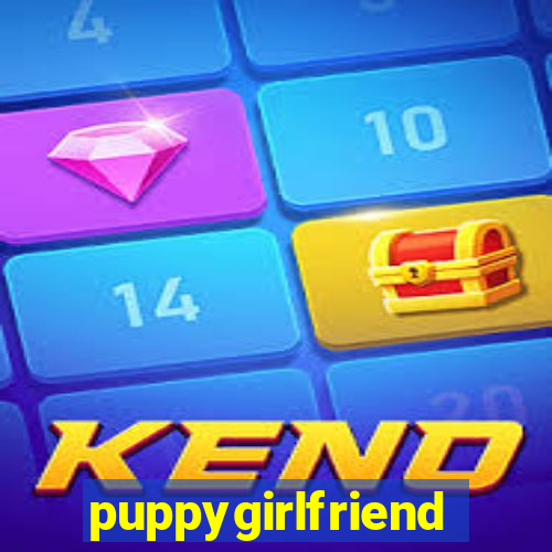 puppygirlfriend