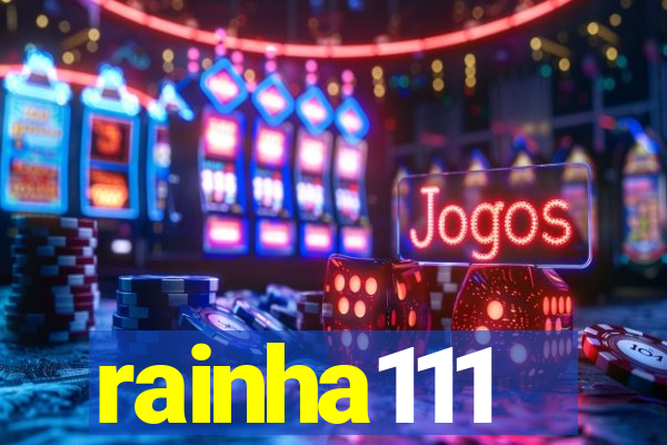 rainha111