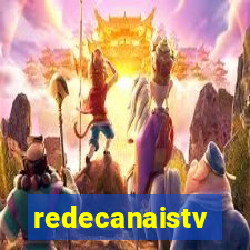 redecanaistv